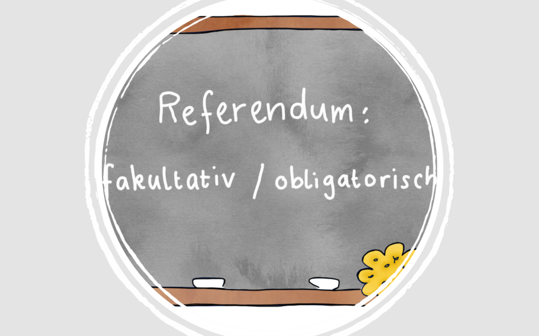 Das fakultative und obligatorische Referendum